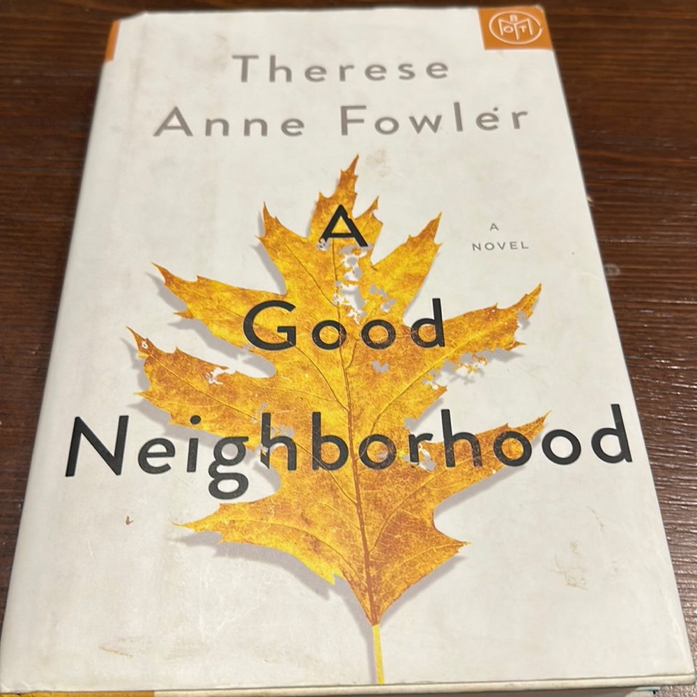 A Good Neighborhood hardback BOTM by Therese Anne Fowler